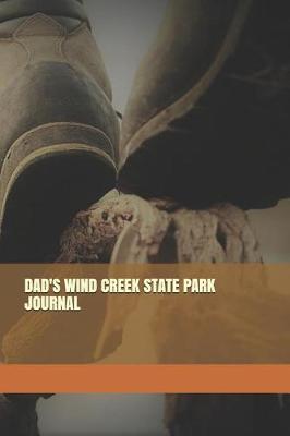 Book cover for Dad's Wind Creek State Park Journal