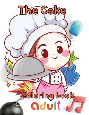 Book cover for The cake coloring book adult