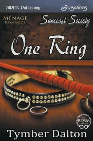 Cover of One Ring [Suncoast Society] (Siren Publishing Sensations)