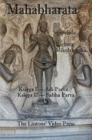 Cover of Mahabharata, Ksiega I & II, Adi Parva & Sabha Parva