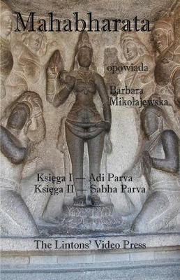 Book cover for Mahabharata, Ksiega I & II, Adi Parva & Sabha Parva