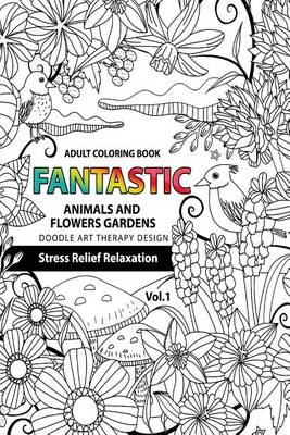 Book cover for Fantastic Animals and Flowers Garden