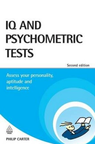 Cover of IQ and Psychometric Tests: Assess Your Personality, Aptitude and Intelligence