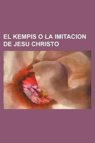 Cover of El Kempis O La Imitacion de Jesu Christo