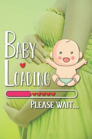 Cover of Baby Loading Please Wait