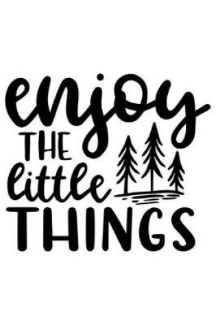 Cover of Enjoy The Little Things