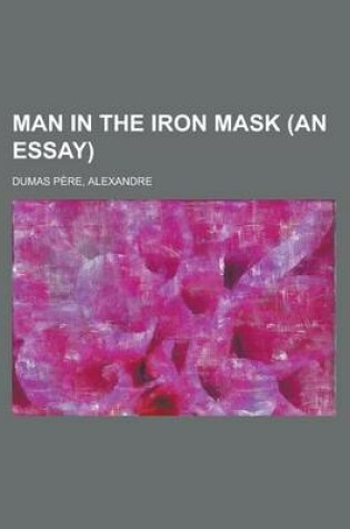 Cover of Man in the Iron Mask (an Essay)