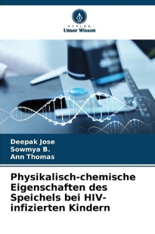 Cover of Physikalisch-chemische Eigenschaften des Speichels bei HIV-infizierten Kindern