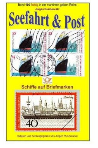 Cover of Seefahrt und Post - Schiffe auf Briefmarken