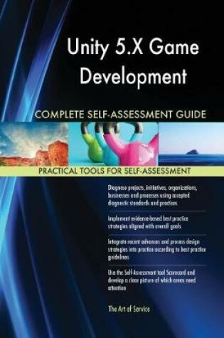 Cover of Unity 5.X Game Development Complete Self-Assessment Guide