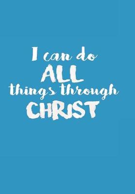 Book cover for I Can Do All Things Through Christ