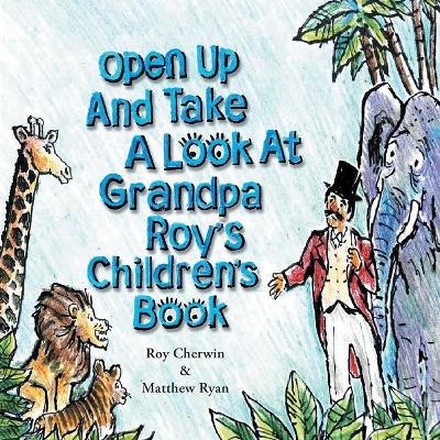 Book cover for Open Up and Take a Look at Grandpa Roy's Children's Book