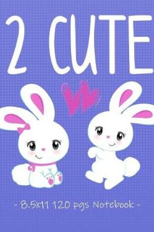 Cover of 2 Cute