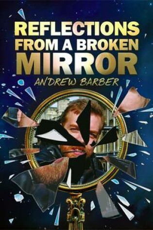 Cover of Reflections from a Broken Mirror