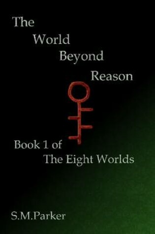 Cover of The World Beyond Reason: Book 1 of the Eight Worlds
