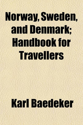 Book cover for Norway, Sweden, and Denmark; Handbook for Travellers