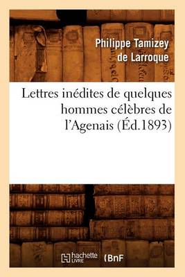 Book cover for Lettres Inedites de Quelques Hommes Celebres de l'Agenais (Ed.1893)