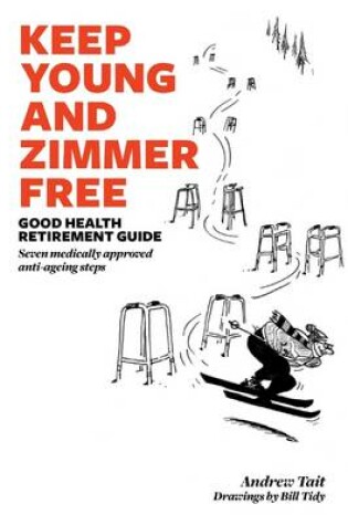 Cover of Keep Young and Zimmer Free: Good Health Retirement Guide