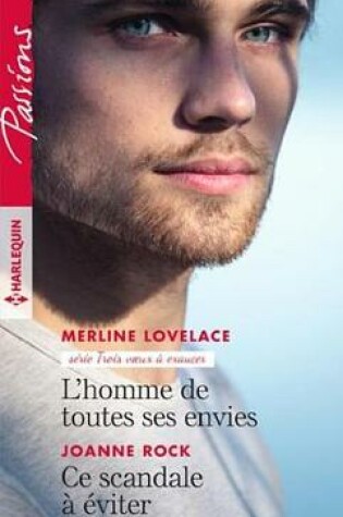 Cover of L'Homme de Toutes Ses Envies - Ce Scandale a Eviter
