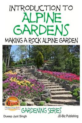 Book cover for Introduction to Alpine Gardens - Making a Rock Alpine Garden