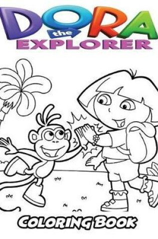 Cover of Dora the Explorer Coloring Book