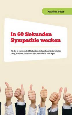 Book cover for In 60 Sekunden Sympathie wecken