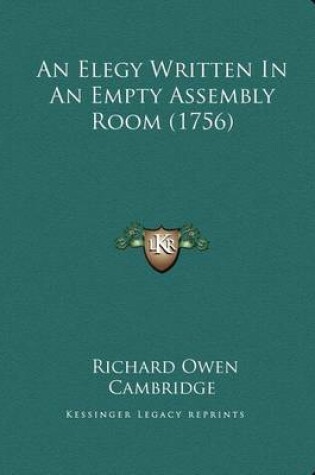 Cover of An Elegy Written in an Empty Assembly Room (1756)