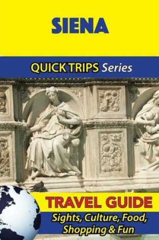 Cover of Siena Travel Guide (Quick Trips Series)