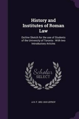 Cover of History and Institutes of Roman Law