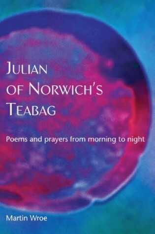 Cover of Julian of Norwich’s Teabag
