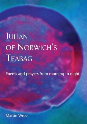 Book cover for Julian of Norwich’s Teabag