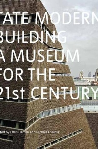 Cover of Tate Modern: Building a Museum for