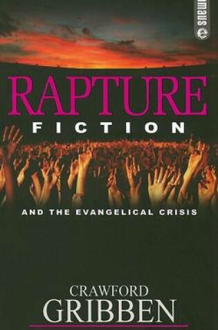 Cover of Rapture Fiction and the Evangelical Crisis