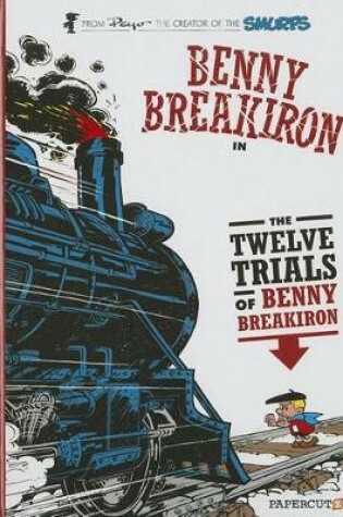 Cover of Benny Breakiron #3: The Twelve Trials of Benny Breakiron