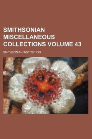 Cover of Smithsonian Miscellaneous Collections Volume 43