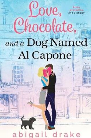 Cover of Love, Chocolate, and a Dog Named Al Capone