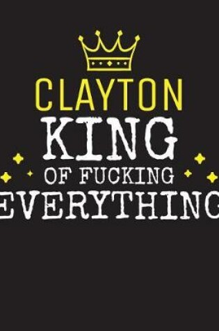 Cover of CLAYTON - King Of Fucking Everything