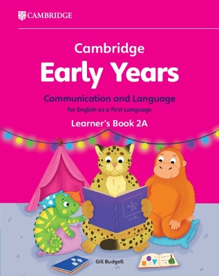 Book cover for Cambridge Early Years Communication and Language for English as a First Language Learner's Book 2A