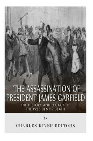 Cover of The Assassination of President James Garfield
