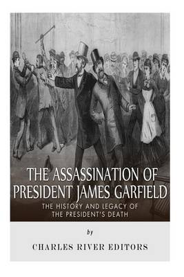 Book cover for The Assassination of President James Garfield