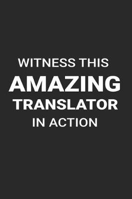 Book cover for Witness This Amazing Translator in Action