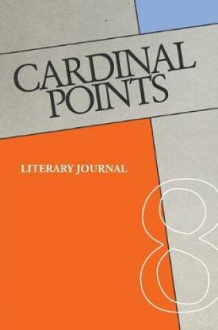 Cover of Cardinal Points Literary Journal Volume Eight