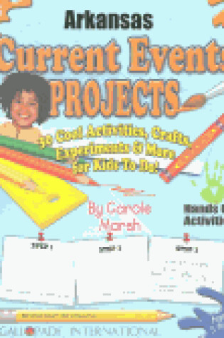 Cover of Arkansas Current Events Projects - 30 Cool Activities, Crafts, Experiments & Mor