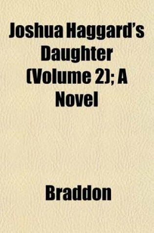 Cover of Joshua Haggard's Daughter (Volume 2); A Novel