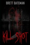 Book cover for Kill Shot