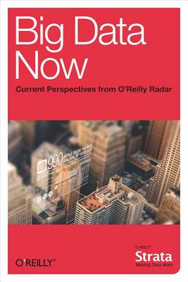 Book cover for Big Data Now: Current Perspectives from O'Reilly Radar