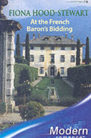 Cover of At the French Baron's Bidding