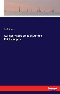 Book cover for Aus der Mappe eines deutschen Reichsburgers