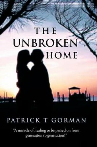 Cover of The Unbroken Home