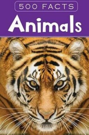 Cover of Animals - 500 Facts